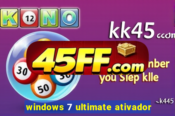 windows 7 ultimate ativador